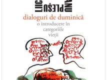 Duminicile vieţii noastre