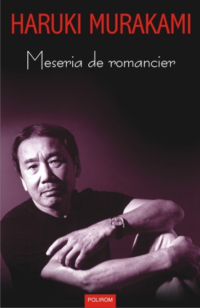 INFO: Haruki Murakami – Meseria de romancier