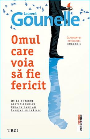 Laurent Gounelle: Omul care voia să fie fericit