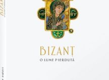 Bizanț. O lume pierdută