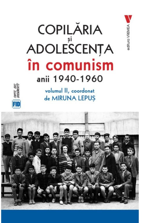 „Copilăria și adolescența în comunism. Anii 1940-1960”