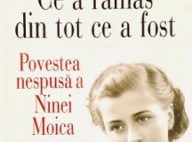 Ce a rămas din tot de a fost – Povestea nespusă a Ninei Moica