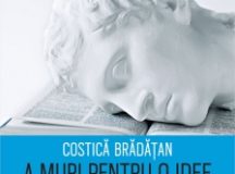 A muri pentru o idee. Despre viața plină de primejdii a filozofilor (1)