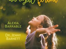 Alexia Barrable, Jenny Barnett: Cum să crești un copil fericit
