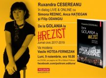 Lansare live & online: De la Golania la #rezist. Jurnal civic 2017-2019 de Ruxandra Cesereanu