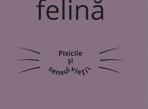John Gray. Filosofia felină. Pisicile și sensul vieții
