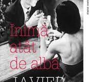 Javier Marias – Inimă atât de albă