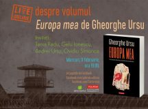 Online & live despre volumul Europa mea de Gheorghe Ursu