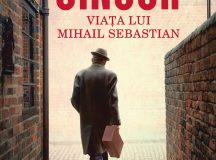 ”Singur. Viața lui Mihail Sebastian” de Tatiana Niculescu – disponibilă pentru precomenzi cu autograful autoarei