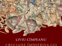 Liviu Cîmpeanu: Cruciadă împotriva lui Ștefan cel Mare