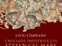 Liviu Cîmpeanu – Cruciadă împotriva lui Ștefan cel Mare: Codrii Cosminului 1497 (1)