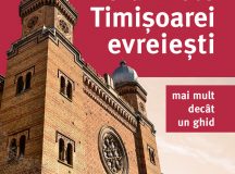 Getta Neumann – Pe urmele Timișoarei evreiești. Mai mult decât un ghid