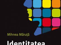Mihnea Măruță – Identitatea virtuală. Cum și de ce ne transformă rețelele de socializare
