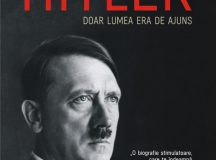 Brendan Simms – Hitler. Doar lumea era de ajuns (1)