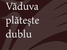 SEMNAL: Gabriela Gheorghișor, Văduva plătește dublu