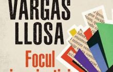 Mario Vargas Llosa sau focul literaturii