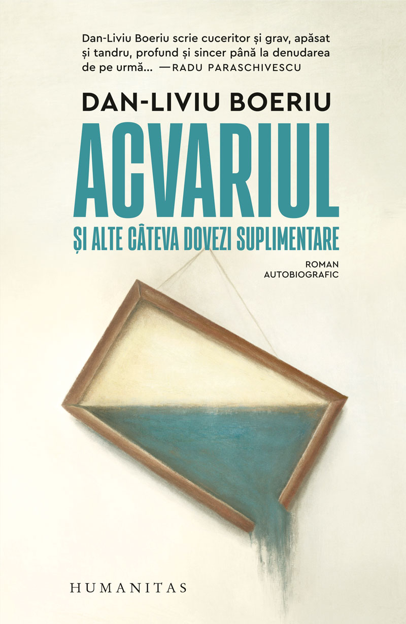 “Acvariul” și realitățile de sticlă (Dan-Liviu Boeriu)